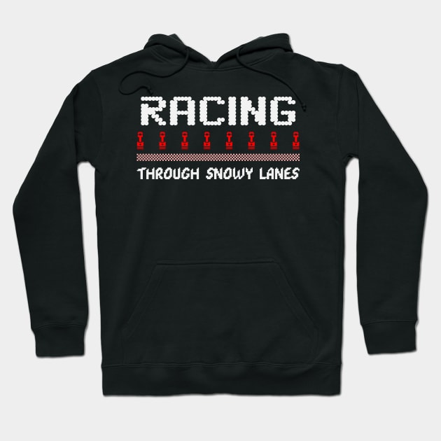 Racing Through Snowy Lanes Funny Christmas Piston Rod Checkered Flag Xmas Racer Hoodie by Carantined Chao$